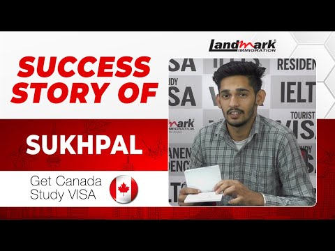 𝐒𝐮𝐜𝐜𝐞𝐬𝐬 𝐒𝐭𝐨𝐫𝐲 𝐨𝐟 𝐒𝐮𝐤𝐡𝐩𝐚𝐥 | 𝐇𝐨𝐰 𝐭𝐨 𝐠𝐞𝐭 𝐲𝐨𝐮𝐫 𝐂𝐚𝐧𝐚𝐝𝐚 𝐬𝐭𝐮𝐝𝐲 𝐯𝐢𝐬𝐚 𝐚𝐩𝐩𝐫𝐨𝐯𝐞𝐝 | 𝐋𝐚𝐧𝐝𝐦𝐚𝐫𝐤 𝐈𝐦𝐦𝐢𝐠𝐫𝐚𝐭𝐢𝐨𝐧