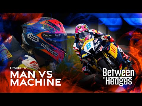 Man vs Machine - Between The Hedges: Season 2 - Episode 5  |  Isle of Man TT Races