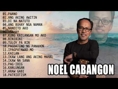 Noel Cabangon greatest Hits  - Noel Cabangon Top 20 Hits Of All Time - Noel Cabangon Best Songs