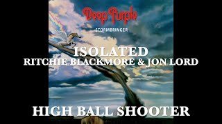 Deep Purple - Isolated - Ritchie Blackmore &amp; Jon Lord - High Ball Shooter - Stormbringer