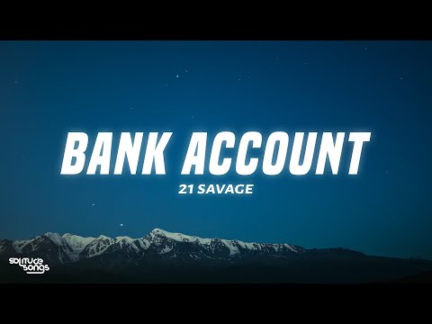 21 Savage - Bank Account (Lyrics)
