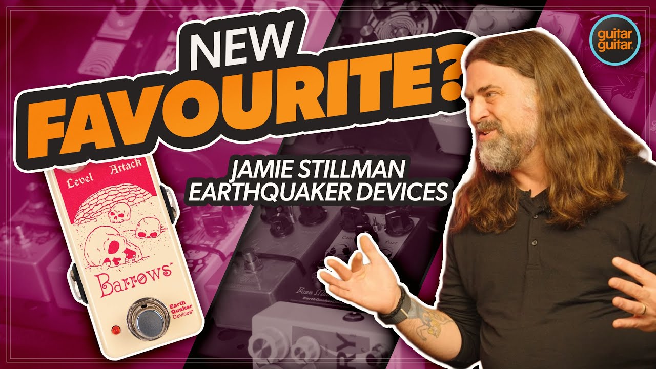EarthQuaker Devices Barrows Fuzz | Jamie Stillman & His New Favourite Fuzz - YouTube