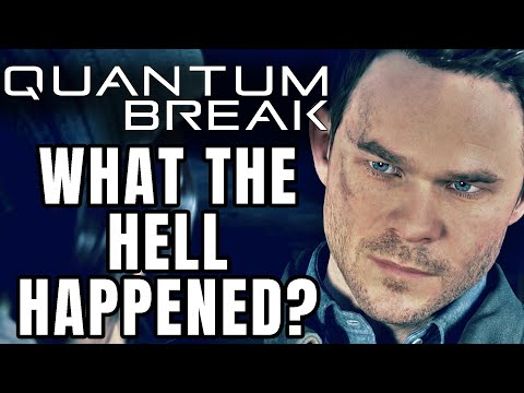 What the Hell Happened to Quantum Break and Where is Quantum Break 2?