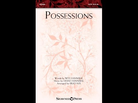 POSSESSIONS (SATB Choir) - Wes Hannibal/Diane Hannibal/arr. Brad Nix
