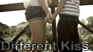 Different Kiss.