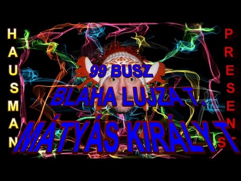 99 BUSZ BLAHA LUJZA TÉR-MÁTYÁS KIRÁLY TÉR-BLAHA LUJZA TÉR