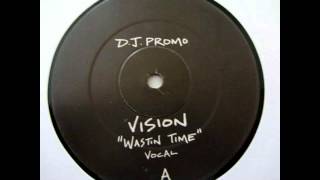 VISION - WASTIN TIME