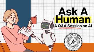 Ask A Human — A Q&A on Artificial Intelligence [April 2026 Webinar Recording]