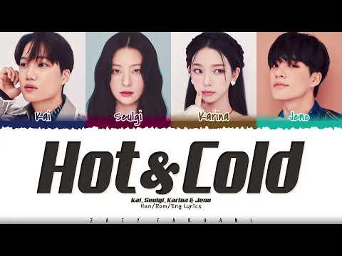 SMTOWN - 'Hot & Cold (온도차)' [Kai, Seulgi, Karina, Jeno] Lyrics