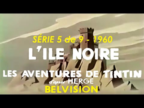 L'Île Noire - Tintin BELVISION - 1960 - Complet remasterisé