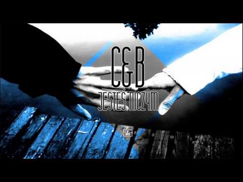 C&B - Jesteś Niczym