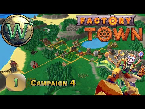 Factory Town, Release Campaign 4, Episode 1 - Let's Play