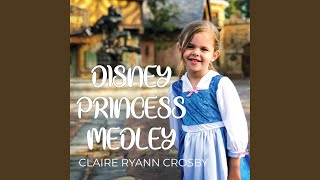 Disney Princess Medley: Someday My Prince Will Come / A Dream is a Wish Your Heart Makes / Once...