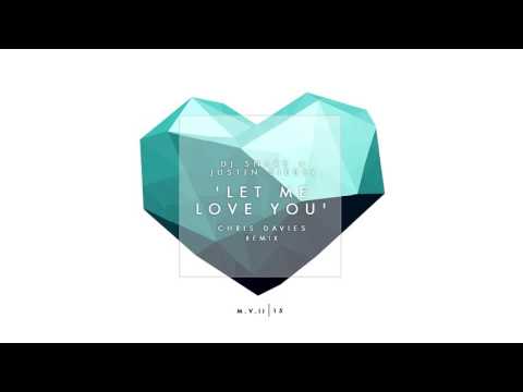 DJ Snake ft. Justin Bieber - Let Me Love You (Chris Davies Remix)