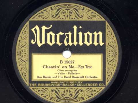 Cheatin' On Me by Ben Bernie and his Hotel Roosevelt Orchestra, 1925