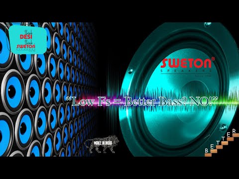 Low Fs Zaroori Nahi! Indian PA Systems Ke Liye Higher Fs Kyu Better Hai? @SwetonSpeakers 