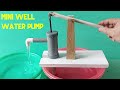 Make A Mini Well Water Pump Using Plastic Pipes Handmade At Home