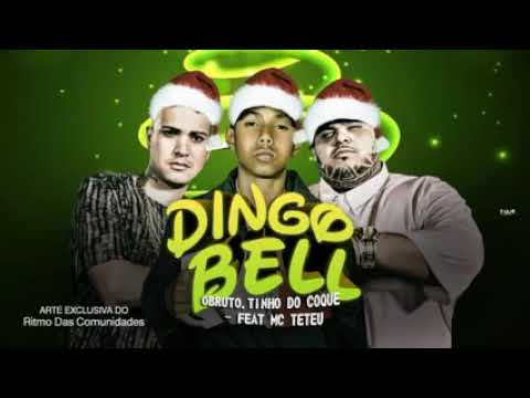 O Brutto e Tinho do Coque part. MC Teteu - Dingo Bell _ Sou O Seu Papai Noel (Remix Brega-Funk)