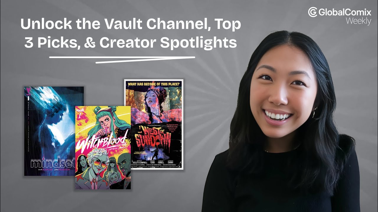 Unlock the Vault Channel, Top 3 Picks, & Creator Spotlight | GlobalComix Weekly