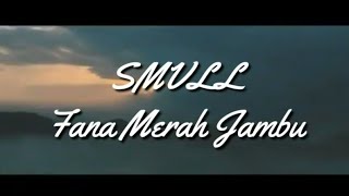 Download lagu SMVLL – Fana Merah Jambu (Cover Lyric) mp3