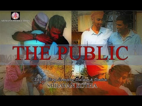 THE PUBLIC - A Short Film by Shravan Kotha Video