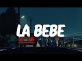 Yng Lvcas & Peso Pluma - La Bebe Remix (Letra/Lyrics) || Mix La Bebe Remix