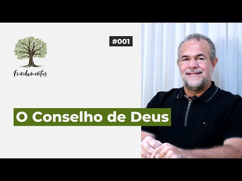 THE COUNSEL OF GOD - Fundamentals - #001