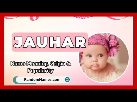 Jauhar - Baby Girl Name Meaning, Origin & Popularity - RandomNames.com