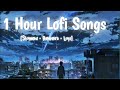 1 Hour Of Night Hindi Lofi Songs To Study \Chill \Relax \Refreshing /night lofi