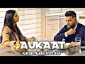 Aukaat | Karan Aujla | Way Ahead EP | New Punjabi Song 2022