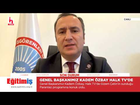 Eğitim-İş Genel Başkanı Kadem Özbay – Parantez - Halk TV