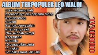 Download lagu Leo waldy full album tak sebening hati seandainya aku bertemu tuhan patah arang naluri mp3