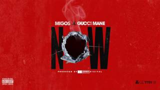 Migos - Now ft. Gucci Mane