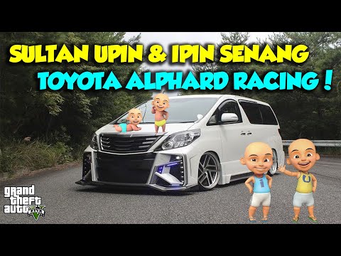SULTAN UPIN IPIN JJS TOYOTA ALPHARD SUPER MODIF KENCANG - GTA V MOD UPIN & IPIN EPISODE SPESIAL
