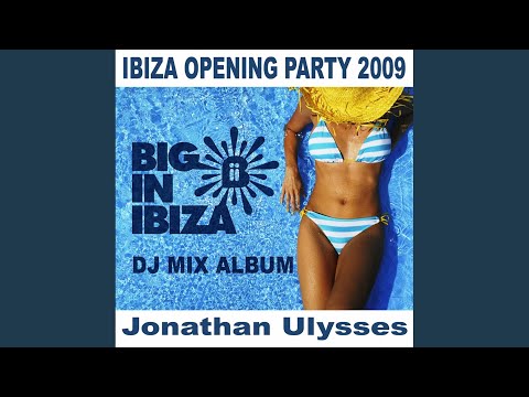 Ibiza Opening Party 2009 Mixed by Jonathan Ulysses (Continuous DJ Mix)