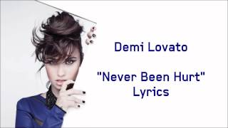 Demi Lovato - Never Been Hurt (Lyrics)