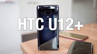 HTC U12+ First Look and Tour!