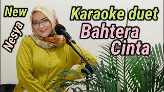Download lagu BAHTERA CINTA ~ KARAOKE DUET NESYA mp3