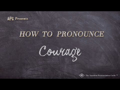 How to Pronounce Courage (Real Life Examples!)