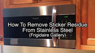 How to remove sticker residue from stainless steel - Frigidaire Gallery