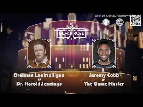 A City of The Black Rose Vingette: Episode 1 - With Brennan Lee Muligan