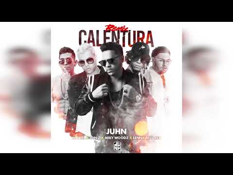 Juhn 'Calentura Remix' x Noriel, Lenny Tavarez, JonZ, Miky Woodz Audio Cover
