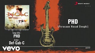 Download lagu DEF-GAB-C - PHD (Perasaan Hasad Dengki) mp3 Download lagu DEF-GAB-C - PHD (Perasaan Hasad Dengki) mp3