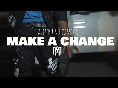 Alize Plus x Cassion - Make A Change (Dir. By Kapomob Films)