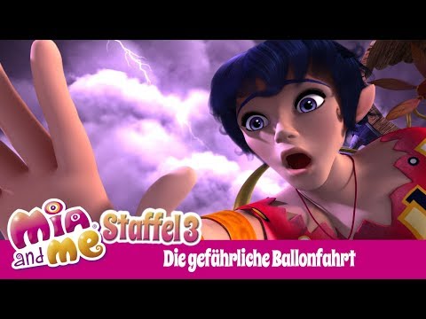 Die gefährliche Ballonfahrt - Mia and me - Staffel 3