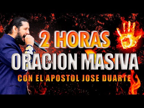 2 HORAS DE ORACION MASIVA CON EL APOSTOL JOSE DUARTE !