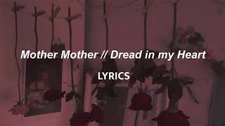 Mother Mother // Dread in my Heart (LYRICS)