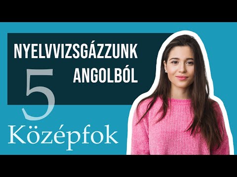 Középfok 5 -  B2 2. rész | Nyelvvizsgázzunk angolból