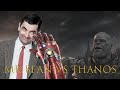 Mr Bean Vs Thanos