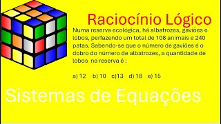 Questão de raciocínio lógico com sistemas de equações. Nível de dificuldade: médio.